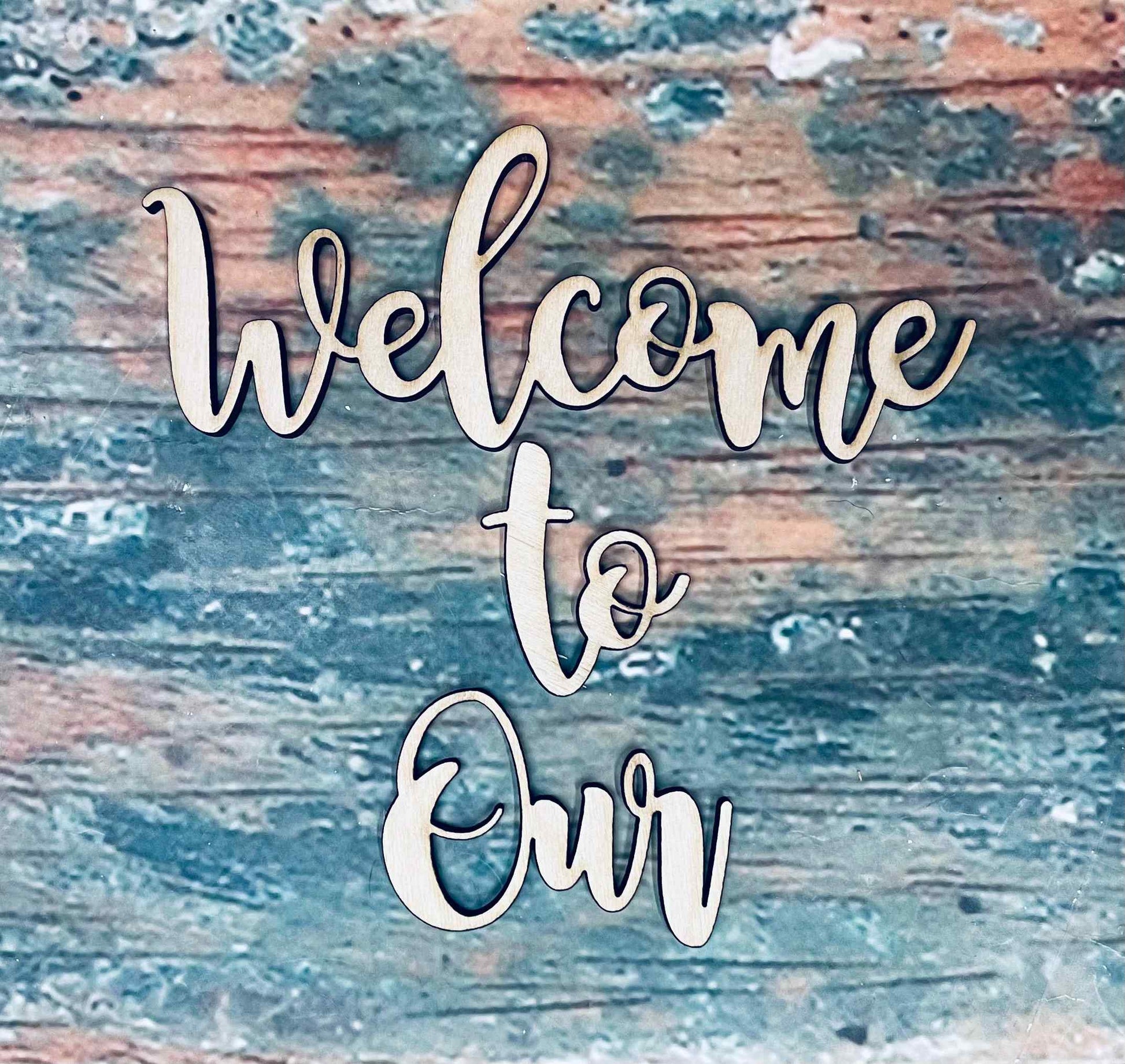 Welcome To Our, Sign, Logo, Craft, Cutout - Woodland Rustics