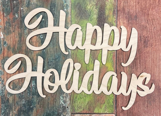 Happy Holidays Sign, Craft, Cutout, Wall Hanger, Door Hanger - Woodland Rustics