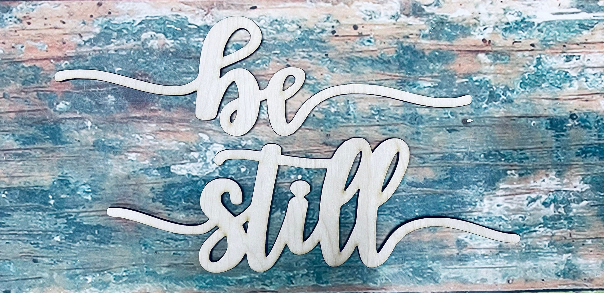 Be Still, Be Still Sign, Craft, Cutout, Wall Hanger, Door Hanger - Woodland Rustics