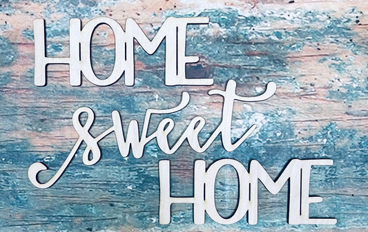 Home Sweet Home, Home Sweet Home Sign, Craft, Cutout, Wall Hanger, Door Hanger - Woodland Rustics