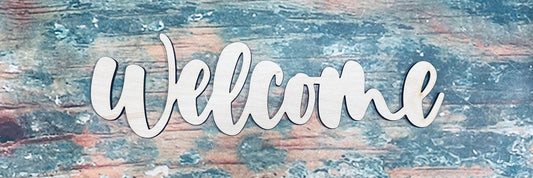 Welcome, Welcome Handwritten, Welcome Sign, Craft, Cutout, Wall Hanger, Door Hanger - Woodland Rustics