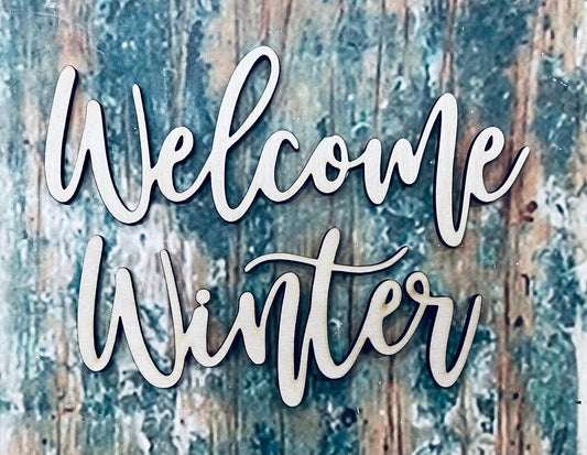 Welcome Winter Sign, Craft, Cutout, Wall Hanger, Door Hanger - Woodland Rustics